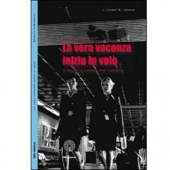 La vera vacanza comincia in volo. Il bello di essere una hostess