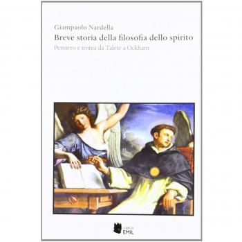 Breve storia della filosofia dello spirito. Pensiero e ironia da Talete a Ockham