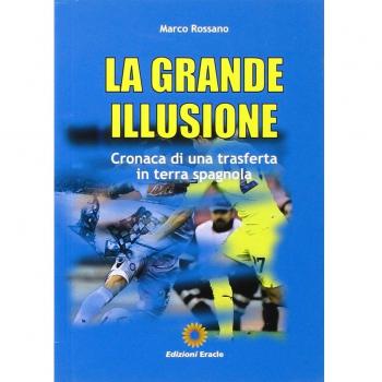 La grande illusione. Cronaca di una trasferta in terra spagnola