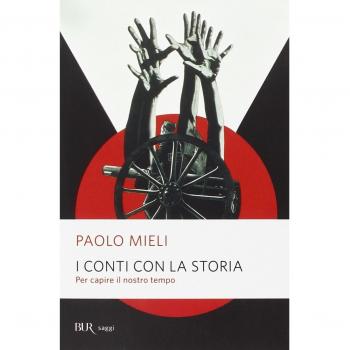 I conti con la storia. Per capire il nostro tempo