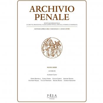 Archivio penale. Rivista quadrimestrale di diritto, procedura e legislazione penale, speciale, europea e comparata (2016) (Vol. 1)