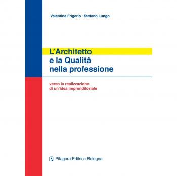 L'architetto e la qualità nella professione. Verso la realizzazione di un'idea imprenditoriale