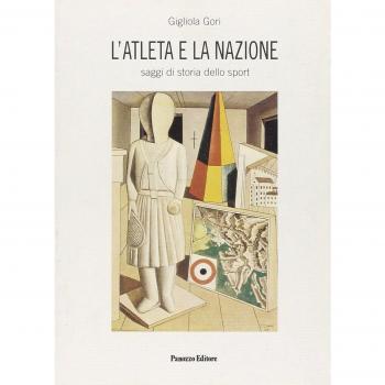L'atleta e la nazione. Saggi di storia dello sport