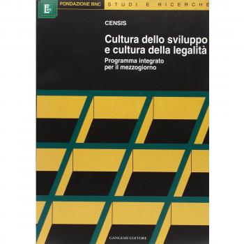 Cultura dello sviluppo e cultura della legalità. Programma integrato per il Mezzogiorno