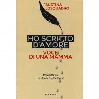 Ho scritto d'amore. Voce di una mamma