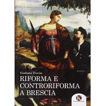 Riforma e controriforma a Brescia