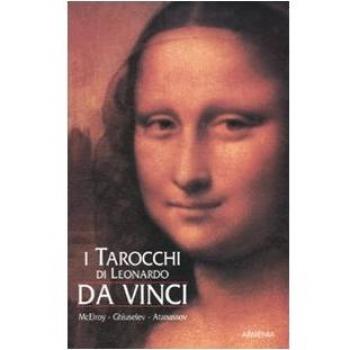 I tarocchi di Leonardo da Vinci. Con carte. Ediz. illustrata