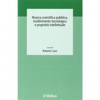 Ricerca scientifica pubblica, trasferimento tecnologico e proprietà intellettuale
