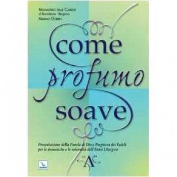 Come profumo soave. Presentazione della parola di Dio e preghiera...