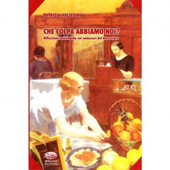 Che colpa abbiamo noi? Riflessioni sociologiche sul malessere del benessere