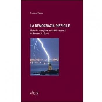 La democrazia difficile. Note in margine a scritti recenti di Robert Dahl