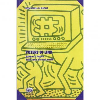 Potere di link. Scritture e letture dalla carta ai nuovi media