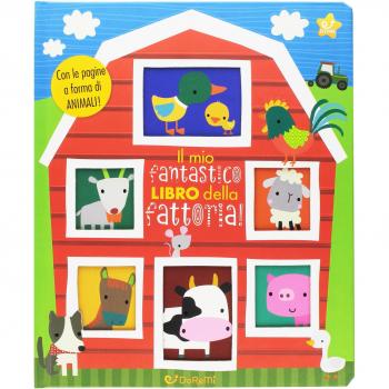 Il mio fantastico libro della fattoria! Gioco scopro. Ediz. a colori