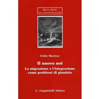 Il nuovo noi. La migrazione e l'integrazione come problemi di giustizia
