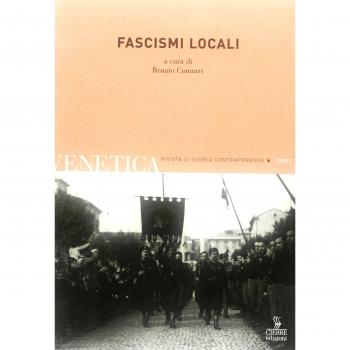 Venetica. Annuario di storia delle Venezie in età contemporanea. Fascismi locali