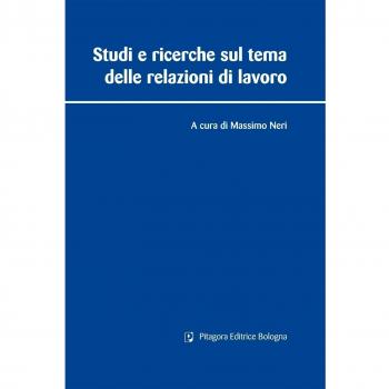 Studi e ricerche sul tema delle relazioni di lavoro