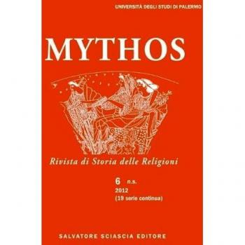 Mythos. Rivista di storia delle religioni (2012): 6