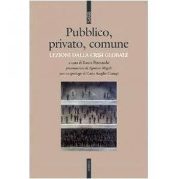 Pubblico, privato, comune. Lezioni dalla crisi globale