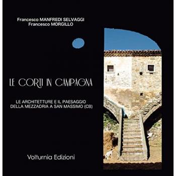 Le corti in campagna. Le architetture e il paesaggio della mezzadria a San Massimo