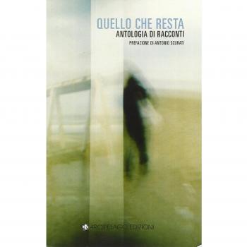 Quello che resta. Antologia di racconti