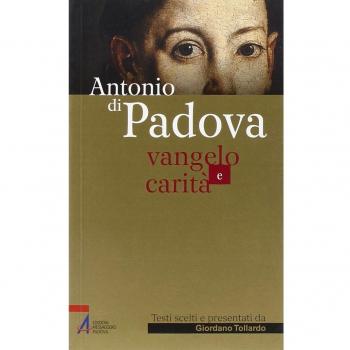 Antonio di Padova. Vangelo e carità
