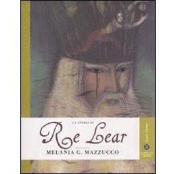 La storia di Re Lear. Ediz. illustrata