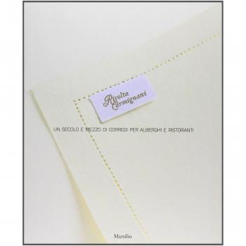 Rivolta Carmignani. Un secolo e mezzo di corredi per alberghi e ristoranti. Ediz. illustrata