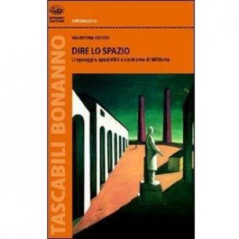 Dire lo spazio. Linguaggio, spazialità e sindrome di Williams