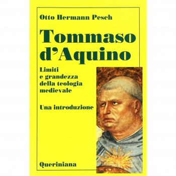 Tommaso d'Aquino. Limiti e grandezza della teologia medievale. Una introduzione