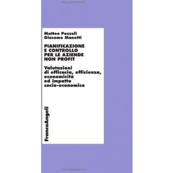 Pianificazione e controllo per le aziende non profit. Valutazioni di efficacia, efficienza, economicità ed impatto socio-economico