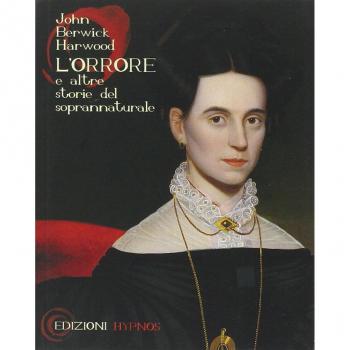 L'orrore e altre storie del soprannaturale. Testo inglese a fronte