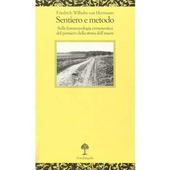 Sentiero e metodo. Sulla fenomenologia ermeneutica del pensiero della storia dell'essere