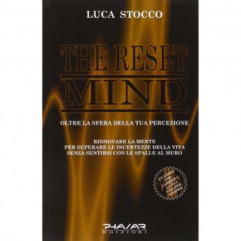 The reset mind. Oltre la sfera della tua percezione