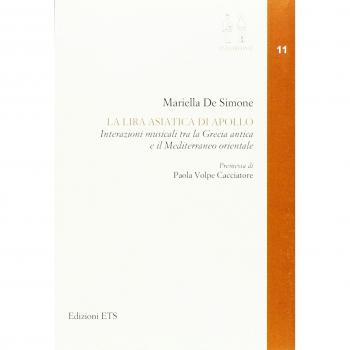 La lira asiatica di Apollo. Interazioni musicali tra la Grecia antica e il Mediterraneo orientale