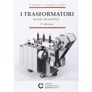 I trasformatori. Teoria ed esercizi