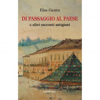 Di passaggio al paese e altri racconti astigiani