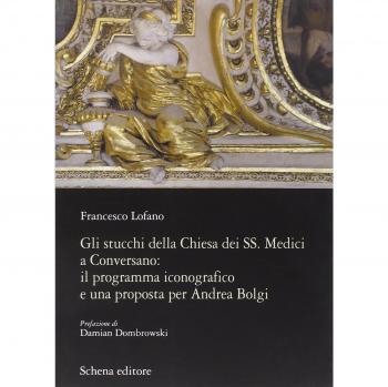 Gli stucchi della chiesa dei SS. Medici a Conversano. Il programma iconografico e una proposta per Andrea Bolgi