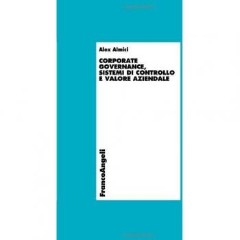 Corporate governance, sistemi di controllo e valore aziendale