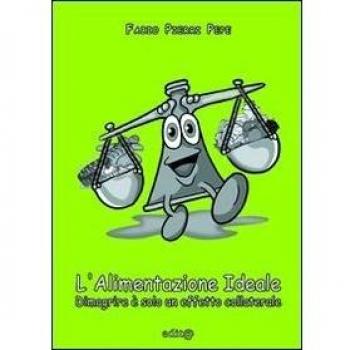 L'alimentazione ideale. Dimagrire è solo un effetto collaterale