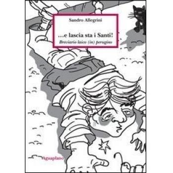 E lascia sta i santi! Breviario laico (in) perugino