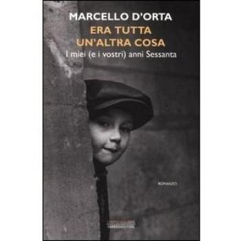 Era tutta un'altra cosa. I miei (e i vostri) anni Sessanta