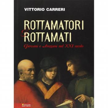 Rottamatori e rottamati. Giovani e anziani nel XXI secolo