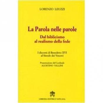 La parola nelle parole. Dal biblicismo al realismo della fede. I discorsi di Benedetto XVI al Sinodo dei Vescovi
