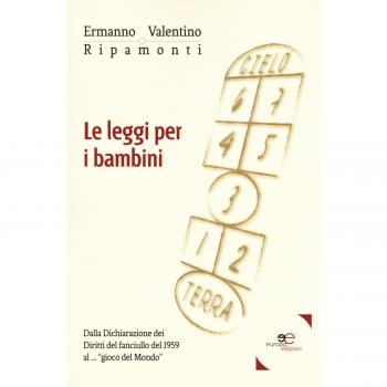 Le leggi per i bambini. Dalla Dichiarazione dei diritti del fanciullo del 1959 al... «gioco del mondo»