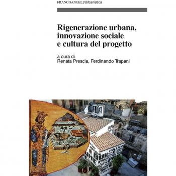Rigenerazione urbana, innovazione sociale e cultura del progetto