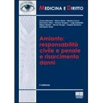 Amianto: responsabilità civile e penale e risarcimento danni