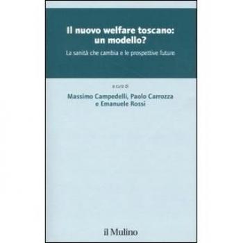 Il nuovo welfare toscano: un modello? La sanità che cambia e le prospettive future