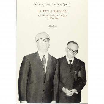 La Pira a Gronchi. Lettere di speranza e di fede (1952-1964)