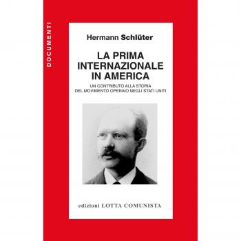 La Prima Internazionale in America. Un contributo alla storia del movimento operaio negli Stati Uniti