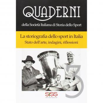 La storiografia dello sport in Italia. Stato dell'arte, indagini, riflessioni
